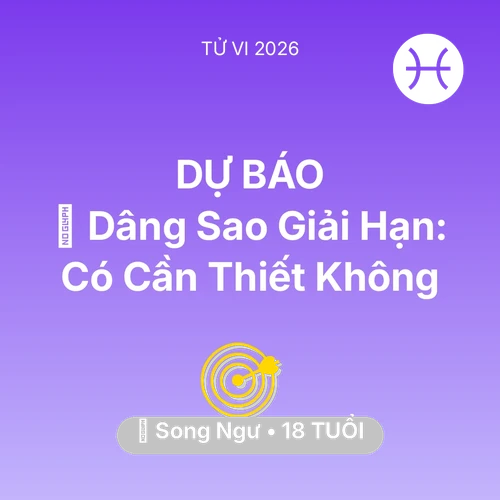 Xem tử vi Song Ngư sinh năm 2008 : 🕯️ Dâng Sao Giải Hạn: Song Ngư Có Cần Thiết Không