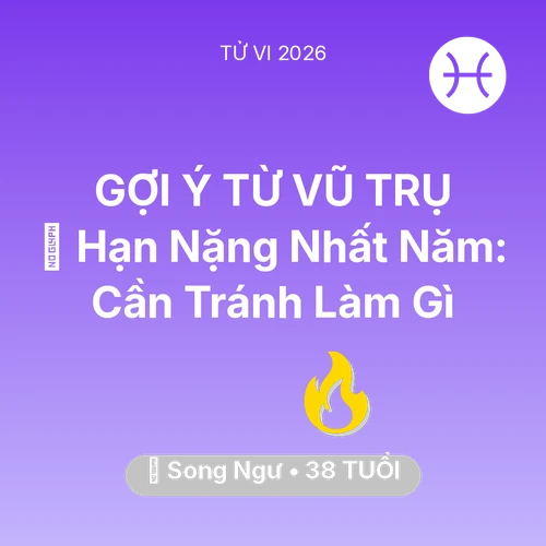 Xem tử vi Song Ngư sinh năm 1988 : 📉 Hạn Nặng Nhất Năm: Song Ngư Cần Tránh Làm Gì