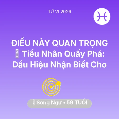 Xem tử vi Song Ngư sinh năm 1967 : 👺 Tiểu Nhân Quấy Phá: Dấu Hiệu Nhận Biết Cho Song Ngư
