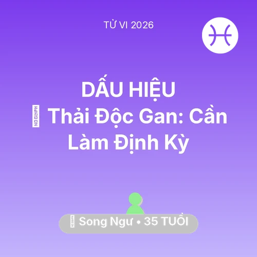 Xem tử vi Song Ngư sinh năm 1991 : 🗝️ Thải Độc Gan: Song Ngư Cần Làm Định Kỳ