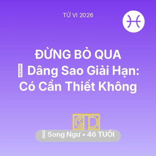 Xem tử vi Song Ngư sinh năm 1980 : 🕯️ Dâng Sao Giải Hạn: Song Ngư Có Cần Thiết Không