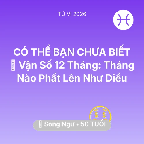 Xem tử vi Song Ngư sinh năm 1976 : 📈 Vận Số 12 Tháng: Tháng Nào Song Ngư Phất Lên Như Diều