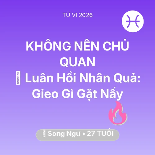 Xem tử vi Song Ngư sinh năm 1999 : 🕊️ Luân Hồi Nhân Quả: Song Ngư Gieo Gì Gặt Nấy