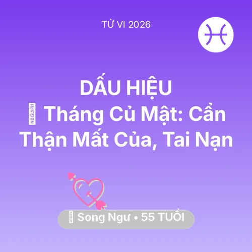 Xem tử vi Song Ngư sinh năm 1971 : 🛑 Tháng Củ Mật: Song Ngư Cẩn Thận Mất Của, Tai Nạn