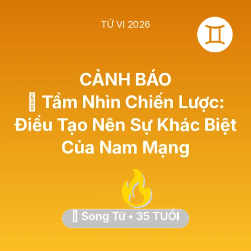 Xem tử vi Song Tử sinh năm 1991 Nam Mạng: 🗝️ Tầm Nhìn Chiến Lược: Điều Tạo Nên Sự Khác Biệt Của Nam Mạng Song Tử