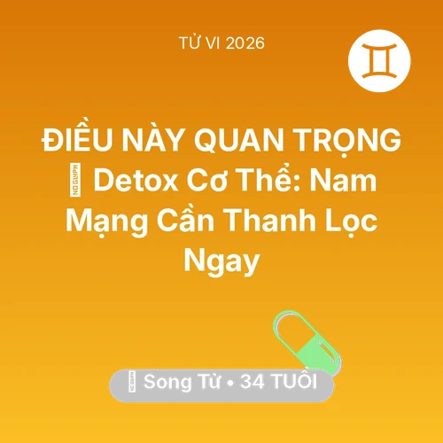 Xem tử vi Song Tử sinh năm 1992 Nam Mạng: 🌟 Detox Cơ Thể: Nam Mạng Song Tử Cần Thanh Lọc Ngay