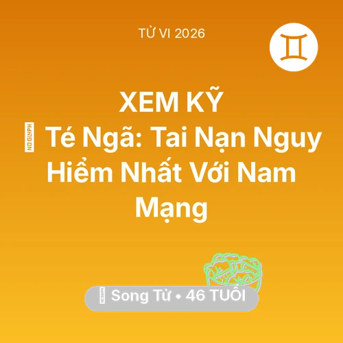 Vận hạn Song Tử sinh năm 1980 trong năm (2026): 🏥 Té Ngã: Tai Nạn Nguy Hiểm Nhất Với Nam Mạng Song Tử