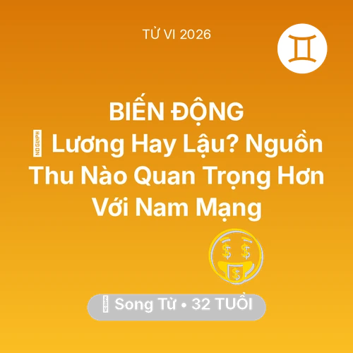 Xem tử vi Song Tử sinh năm 1994 Nam Mạng: 💼 Lương Hay Lậu? Nguồn Thu Nào Quan Trọng Hơn Với Nam Mạng Song Tử