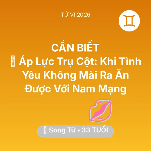 Xem tử vi Song Tử sinh năm 1993 Nam Mạng: 📉 Áp Lực Trụ Cột: Khi Tình Yêu Không Mài Ra Ăn Được Với Nam Mạng Song Tử