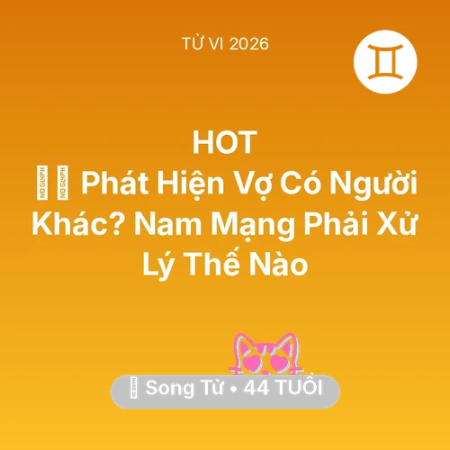 Xem tử vi Song Tử sinh năm 1982 Nam Mạng: 🕵️‍♂️ Phát Hiện Vợ Có Người Khác? Nam Mạng Song Tử Phải Xử Lý Thế Nào