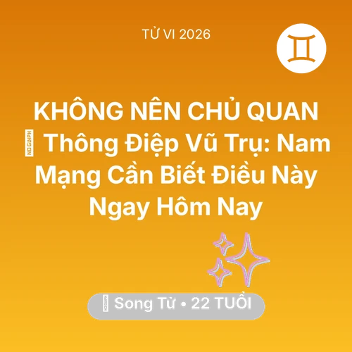 Vận hạn Song Tử sinh năm 2004 trong năm (2026): 🌌 Thông Điệp Vũ Trụ: Nam Mạng Song Tử Cần Biết Điều Này Ngay Hôm Nay