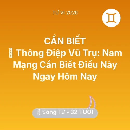 Tử vi Song Tử sinh năm 1994 trong năm 2026: 🌌 Thông Điệp Vũ Trụ: Nam Mạng Song Tử Cần Biết Điều Này Ngay Hôm Nay