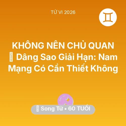 Xem tử vi Song Tử sinh năm 1966 Nam Mạng: 🕯️ Dâng Sao Giải Hạn: Nam Mạng Song Tử Có Cần Thiết Không