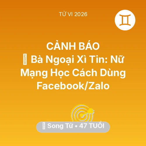 Xem tử vi Song Tử sinh năm 1979 Nữ Mạng: 👵 Bà Ngoại Xì Tin: Nữ Mạng Song Tử Học Cách Dùng Facebook/Zalo