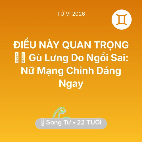 Xem tử vi Song Tử sinh năm 2004 Nữ Mạng: 🧘‍♂️ Gù Lưng Do Ngồi Sai: Nữ Mạng Song Tử Chỉnh Dáng Ngay