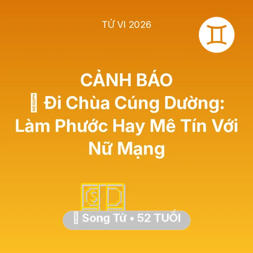 Xem tử vi Song Tử sinh năm 1974 Nữ Mạng: 💸 Đi Chùa Cúng Dường: Làm Phước Hay Mê Tín Với Nữ Mạng Song Tử