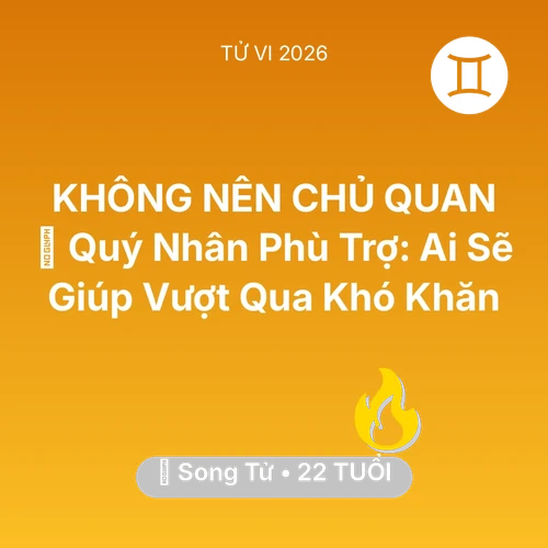 Xem tử vi Song Tử sinh năm 2004 : 🤝 Quý Nhân Phù Trợ: Ai Sẽ Giúp Song Tử Vượt Qua Khó Khăn