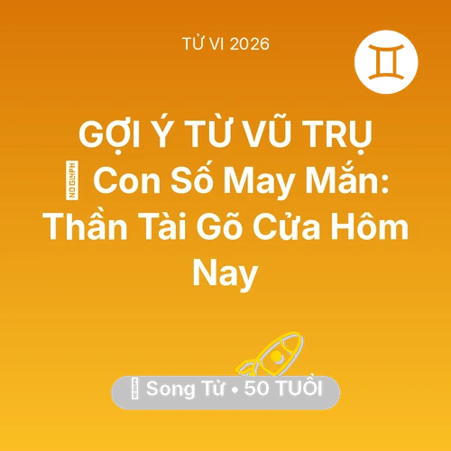 Xem tử vi Song Tử sinh năm 1976 : 🌟 Con Số May Mắn: Thần Tài Gõ Cửa Song Tử Hôm Nay