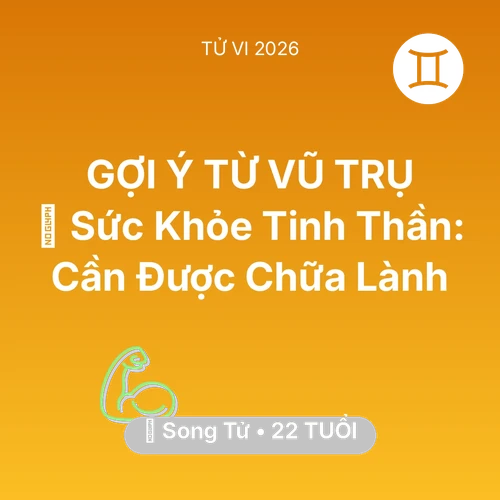 Tử vi Song Tử sinh năm 2004 trong năm 2026: 🌟 Sức Khỏe Tinh Thần: Song Tử Cần Được Chữa Lành