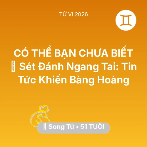 Vận hạn Song Tử sinh năm 1975 trong năm (2026): ⚡ Sét Đánh Ngang Tai: Tin Tức Khiến Song Tử Bàng Hoàng