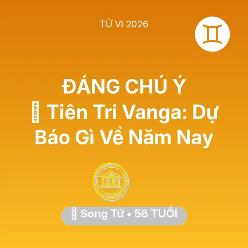 Xem tử vi Song Tử sinh năm 1970 : 🔮 Tiên Tri Vanga: Dự Báo Gì Về Song Tử Năm Nay