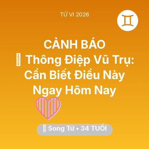 Xem tử vi Song Tử sinh năm 1992 : 🌌 Thông Điệp Vũ Trụ: Song Tử Cần Biết Điều Này Ngay Hôm Nay