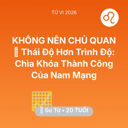 Xem tử vi Sư Tử sinh năm 2006 Nam Mạng: 🔑 Thái Độ Hơn Trình Độ: Chìa Khóa Thành Công Của Nam Mạng Sư Tử