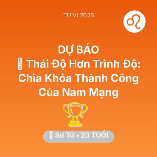 Xem tử vi Sư Tử sinh năm 2003 Nam Mạng: 🔑 Thái Độ Hơn Trình Độ: Chìa Khóa Thành Công Của Nam Mạng Sư Tử