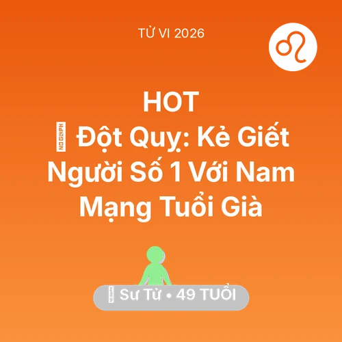 Tử vi Sư Tử sinh năm 1977 trong năm 2026: 🛑 Đột Quỵ: Kẻ Giết Người Số 1 Với Nam Mạng Sư Tử Tuổi Già