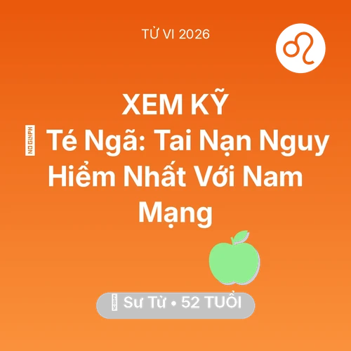 Tử vi Sư Tử sinh năm 1974 trong năm 2026: 🏥 Té Ngã: Tai Nạn Nguy Hiểm Nhất Với Nam Mạng Sư Tử
