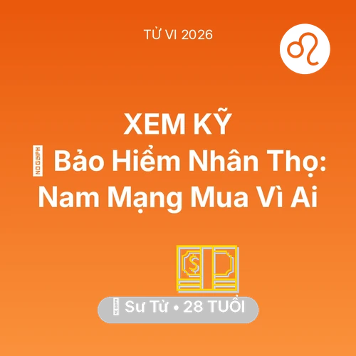 Tử vi Sư Tử sinh năm 1998 trong năm 2026: 🧩 Bảo Hiểm Nhân Thọ: Nam Mạng Sư Tử Mua Vì Ai