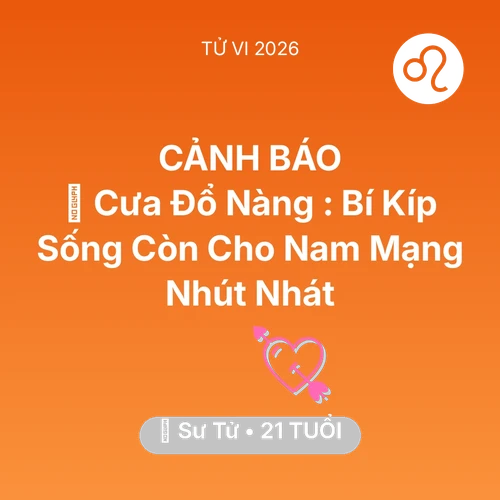 Xem tử vi Sư Tử sinh năm 2005 Nam Mạng: 🦁 Cưa Đổ Nàng Sư Tử: Bí Kíp Sống Còn Cho Nam Mạng Sư Tử Nhút Nhát