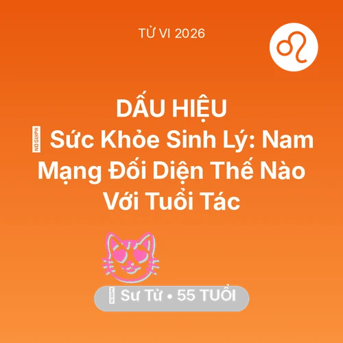 Xem tử vi Sư Tử sinh năm 1971 Nam Mạng: 📉 Sức Khỏe Sinh Lý: Nam Mạng Sư Tử Đối Diện Thế Nào Với Tuổi Tác