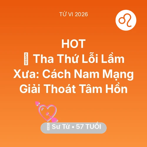 Xem tử vi Sư Tử sinh năm 1969 Nam Mạng: 🕊️ Tha Thứ Lỗi Lầm Xưa: Cách Nam Mạng Sư Tử Giải Thoát Tâm Hồn