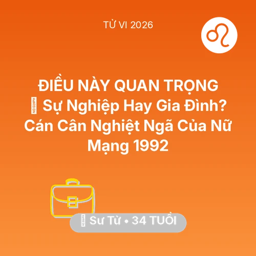 Xem tử vi Sư Tử sinh năm 1992 Nữ Mạng: ⚖️ Sự Nghiệp Hay Gia Đình? Cán Cân Nghiệt Ngã Của Nữ Mạng Sư Tử 1992