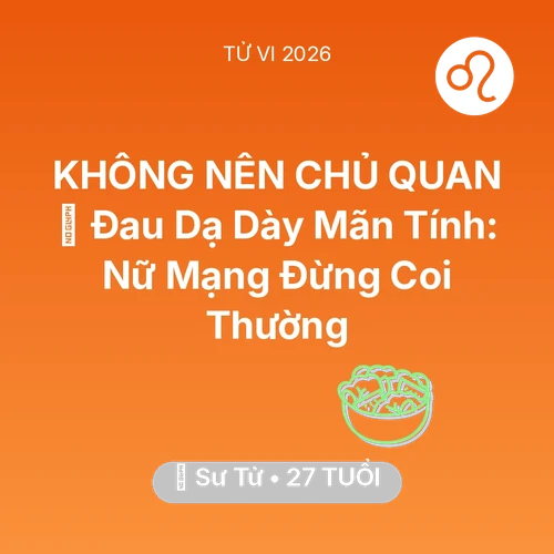 Xem tử vi Sư Tử sinh năm 1999 Nữ Mạng: 🛑 Đau Dạ Dày Mãn Tính: Nữ Mạng Sư Tử Đừng Coi Thường