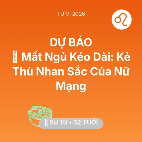 Xem tử vi Sư Tử sinh năm 1994 Nữ Mạng: 🛌 Mất Ngủ Kéo Dài: Kẻ Thù Nhan Sắc Của Nữ Mạng Sư Tử
