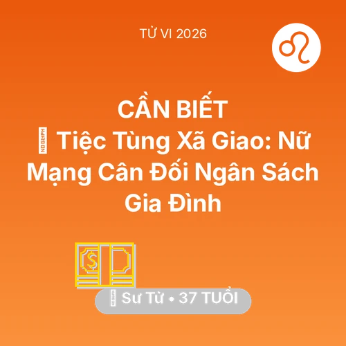 Xem tử vi Sư Tử sinh năm 1989 Nữ Mạng: 🥂 Tiệc Tùng Xã Giao: Nữ Mạng Sư Tử Cân Đối Ngân Sách Gia Đình