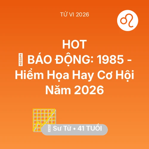 Vận hạn Sư Tử sinh năm 1985 trong năm (2026): 🚨 BÁO ĐỘNG: Sư Tử 1985 - Hiểm Họa Hay Cơ Hội Năm 2026