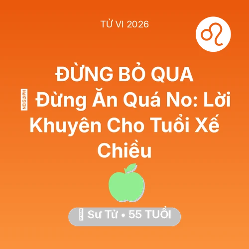 Vận hạn Sư Tử sinh năm 1971 trong năm (2026): 🛑 Đừng Ăn Quá No: Lời Khuyên Cho Sư Tử Tuổi Xế Chiều