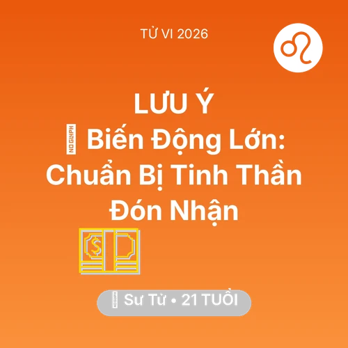 Xem tử vi Sư Tử sinh năm 2005 : 🌪️ Biến Động Lớn: Sư Tử Chuẩn Bị Tinh Thần Đón Nhận