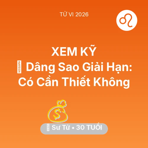 Xem tử vi Sư Tử sinh năm 1996 : 🕯️ Dâng Sao Giải Hạn: Sư Tử Có Cần Thiết Không