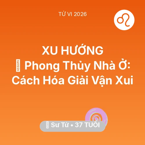 Vận hạn Sư Tử sinh năm 1989 trong năm (2026): 🏠 Phong Thủy Nhà Ở: Cách Sư Tử Hóa Giải Vận Xui
