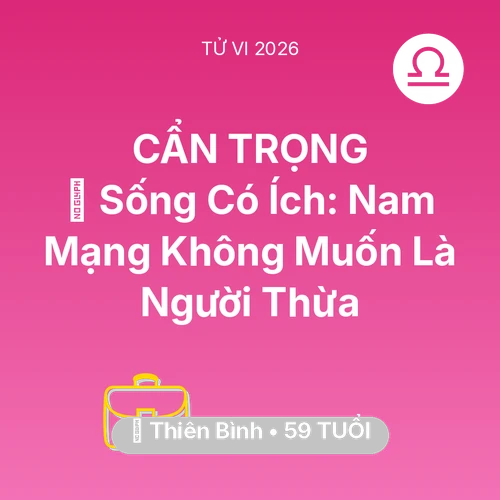 Xem tử vi Thiên Bình sinh năm 1967 Nam Mạng: 🌟 Sống Có Ích: Nam Mạng Thiên Bình Không Muốn Là Người Thừa