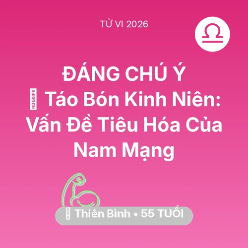 Xem tử vi Thiên Bình sinh năm 1971 Nam Mạng: 🆘 Táo Bón Kinh Niên: Vấn Đề Tiêu Hóa Của Nam Mạng Thiên Bình