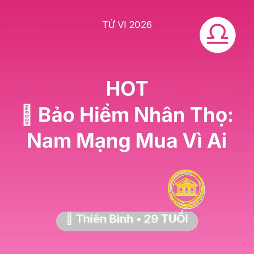 Xem tử vi Thiên Bình sinh năm 1997 Nam Mạng: 🧩 Bảo Hiểm Nhân Thọ: Nam Mạng Thiên Bình Mua Vì Ai