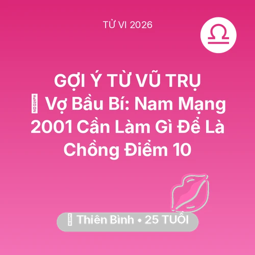 Xem tử vi Thiên Bình sinh năm 2001 Nam Mạng: 🤰 Vợ Bầu Bí: Nam Mạng Thiên Bình 2001 Cần Làm Gì Để Là Chồng Điểm 10