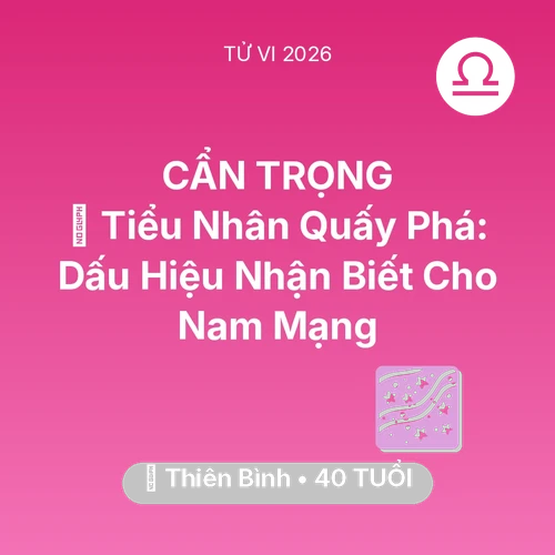 Xem tử vi Thiên Bình sinh năm 1986 Nam Mạng: 👺 Tiểu Nhân Quấy Phá: Dấu Hiệu Nhận Biết Cho Nam Mạng Thiên Bình