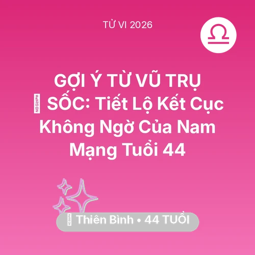 Xem tử vi Thiên Bình sinh năm 1982 Nam Mạng: 😱 SỐC: Tiết Lộ Kết Cục Không Ngờ Của Nam Mạng Thiên Bình Tuổi 44