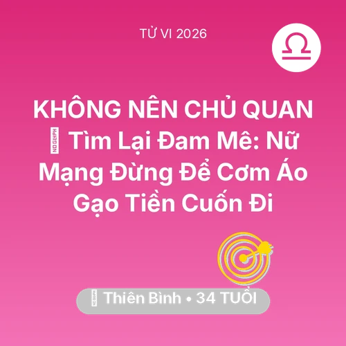 Xem tử vi Thiên Bình sinh năm 1992 Nữ Mạng: 🧩 Tìm Lại Đam Mê: Nữ Mạng Thiên Bình Đừng Để Cơm Áo Gạo Tiền Cuốn Đi